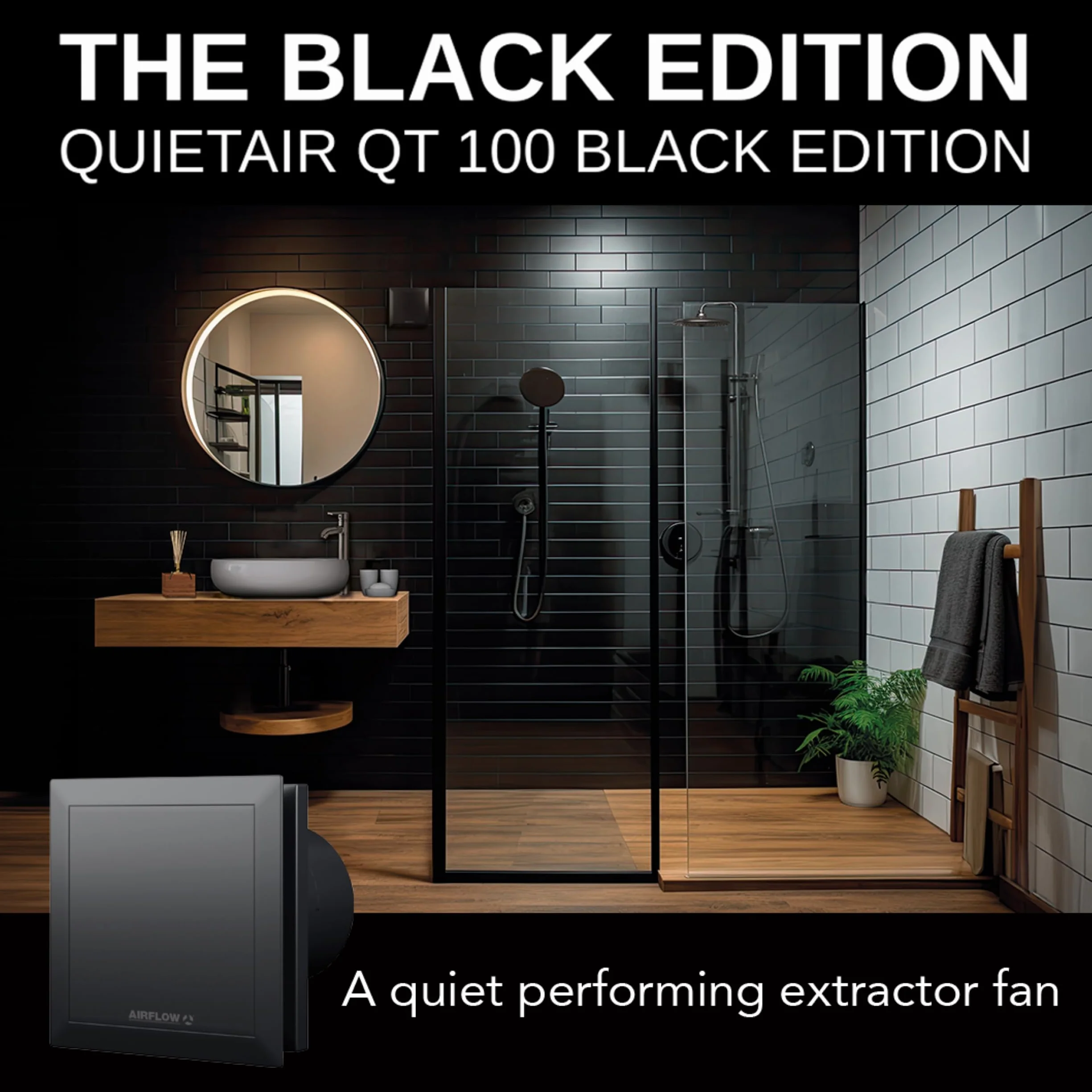 Air Flow QuietAir QT100 Black Edition T
