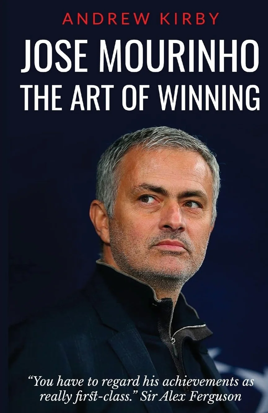 Jose Mourinho: The Art of Winning: What the appointment of 'the Special One' tells us about Manchester United and the Premier League